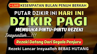 DZIKIR PAGI❗Dzikir Paling Mustajab Penarik Rezeki, Peny3mbuh Peny4kit, Penenang Hati, Al Matsurat