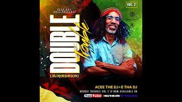 DOUBLE TROUBLE REGGAE VIDEO MIXTAPE (VOL 2) - ACEE THE DJ & E THE DJ