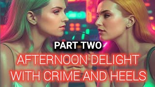 Part Two With Crimes and Fashion