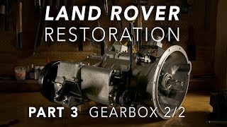 Land Rover Restoration Part 3  Gearbox 2/2