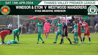Windsor & Eton Vs Westwood Wanderers (13.04.24)