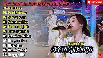 Obati Rinduku - Difarina Indra Full Album Terbaru || Om Adella Full Album Terbaru 2024