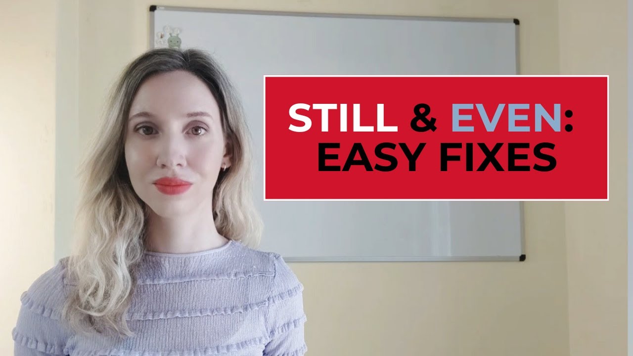 STILL & EVEN Correct Usage in English | Say it easily like Native Speakers