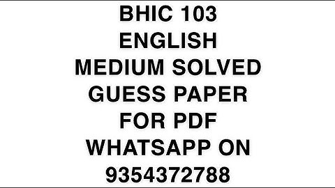 BHIC 103 ENGLISH MEDIUM SOLVED GUESS PAPER | FOR PDF WHATSAPP ON 9354372788