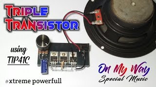 Extreme Amplifier Using Triple TIP41C Transistors || Special Music
