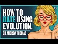 Evolution's Secrets To Understanding Relationships - Dr Andrew Thomas