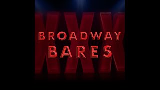 Broadway Bares: XXX - June 26, 2022