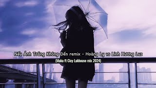 Nếu Ánh Trăng Không Đến (lời Việt remix) - Hoàng Ly vs Linh Hương Luz (Maka ft Cicy mix 2024)