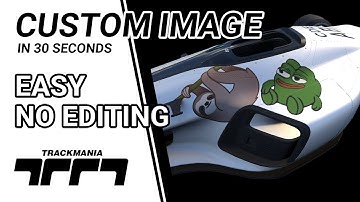 Add a Custom Image on Car in 30 seconds | TrackMania 2020