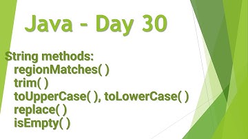 Java - Day 30 (in Telugu) - String methods:  regionMatches, trim, toUpperCase, replace, isEmpty