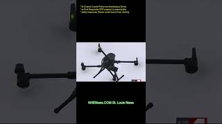 St. Charles County Police are developing a Drone as First Responder (DFR) program to speed public sa