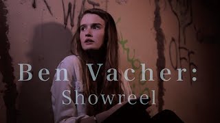 Ben Vacher: Filmmaking Showreel 2018