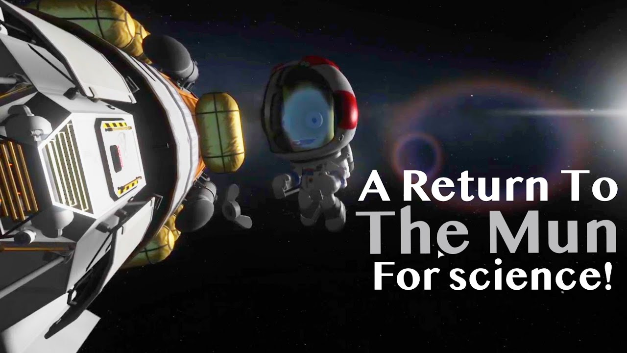 A Return to the Mun for SCIENCE! part 1 - Kerbal Space Program - Career ...