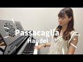 【楽譜無料】Passacaglia / Handel / パッサカリア / ヘンデル /piano