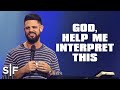 God, Help Me Interpret This | Steven Furtick