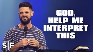 God, Help Me Interpret This | Steven Furtick