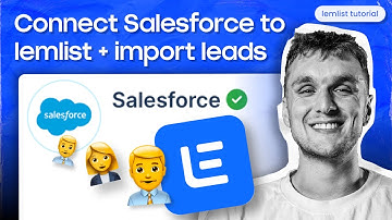 How to connect Salesforce to lemlist + import leads [lemlist tutorial]