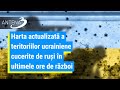 Harta actualizată a teritoriilor ucrainiene cucerite de ruși în ultimele ore de război