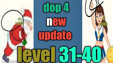 dop 4 new update level 31-40 gameplay walkthrough Solution