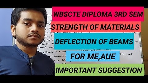 WBSCTE DIPLOMA 3RD SEM|SOM|DEFLECTION OF BEAMS|FOR ME,AUE| IMPORTANT SUGGESTION #wbscte #polytechnic