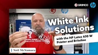 White Ink Solutions with the HP Latex 630W Printer and Briteline
