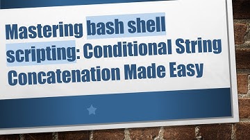 Mastering bash shell scripting: Conditional String Concatenation Made Easy