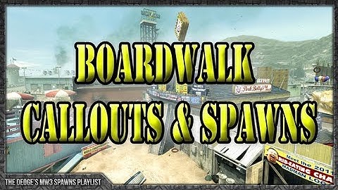 Boardwalk Spawns & Callouts