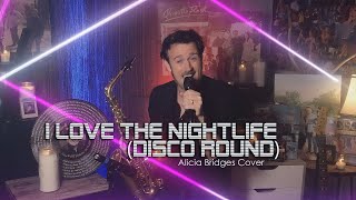 I Love The Nightlife (Disco Round) - Alicia Bridges Cover / Brandon Hixson - Songs That Shaped Me