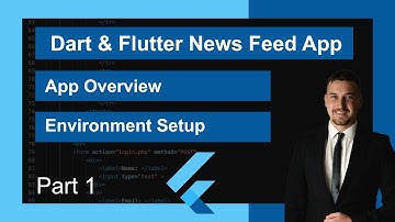 Dart & Flutter News Feed App for Beginners | Overview & Flutter Setup - Part 1