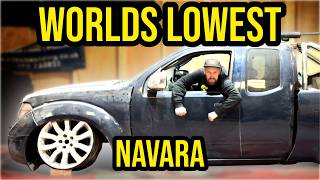 Building the worlds Lowest Navara!