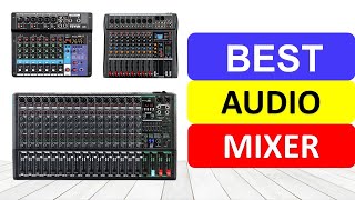 Top 10 Best Audio Mixer in 2023