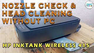 HP INKTANK 415 NOZZLE CHECK & HEAD CLEANING WITHOUT PC (Tagalog)
