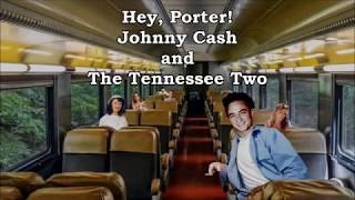 Hey, Porter! Johnny Cash and The Tennessee Two with Lyrics