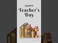 Happy teachers day to all teacher