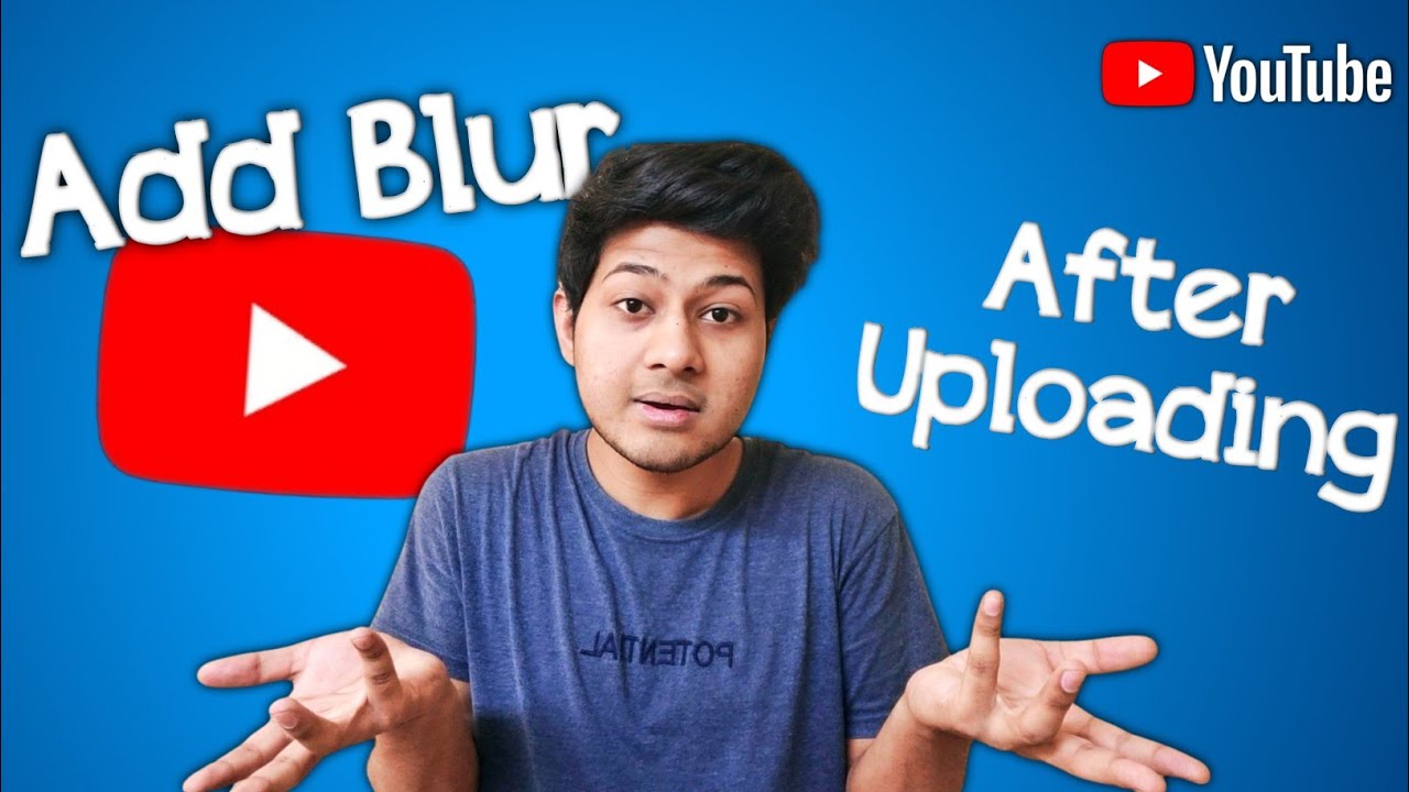 How to Blur Youtube Video after Upload