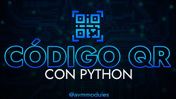 GENERAR CÓDIGOS QR CON PYTHON | AVM