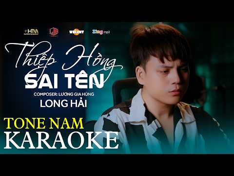 THIỆP HỒNG SAI TÊN (KARAOKE - TONE NAM) - LONG HẢI x LƯƠNG GIA HÙNG | Beat Gốc Chất Lượng Cao