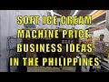 Soft Ice Cream Machine Price. Business Ideas In The Philippines.