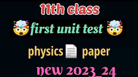 11th standard first unit test physic paper #11thclass #firstunittest #physicspaper 2023_24#11thclass