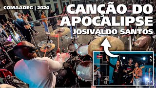 Canção do Apocalipse - Josivaldo Santos (Comaadeg2024)