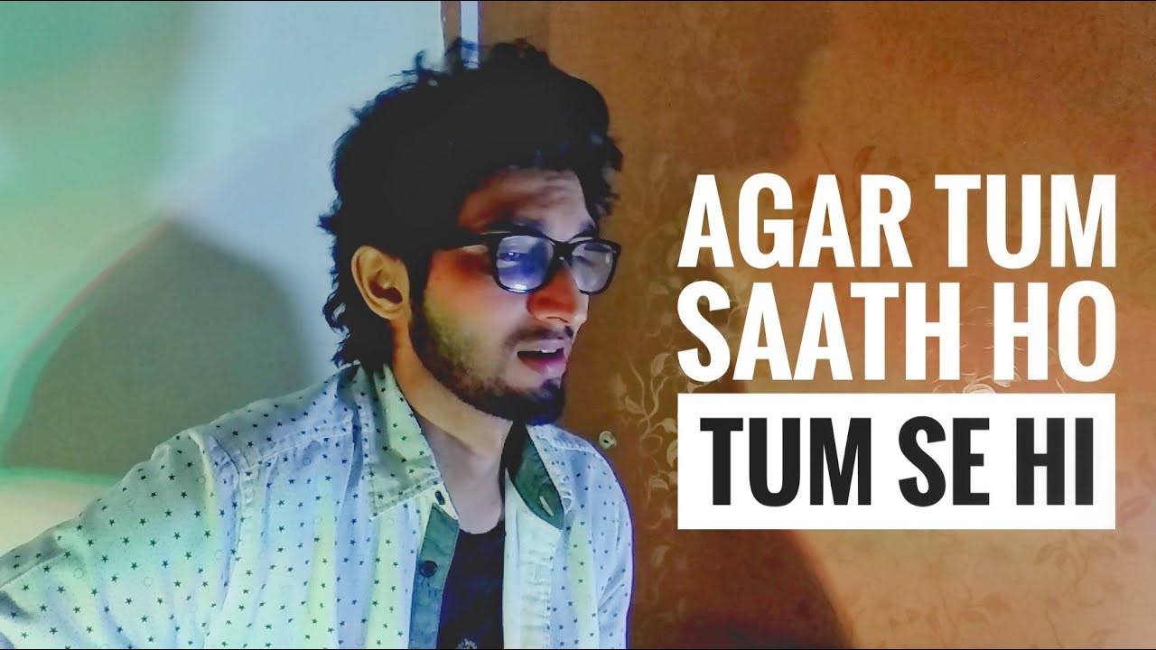 Agar Tum Saath Ho Vs. Tum Se Hi - Zae Han Yasser Mashup Cover