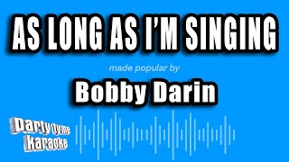 Bobby Darin - As Long As I'm Singing (Karaoke Version)