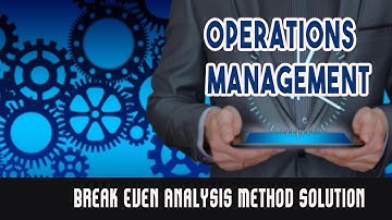Facility Location   Break Even Analysis Method Solution