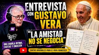 GUSTAVO VERA ON WE'RE BACK: “FRIENDSHIP IS NOT NEGOTIABLE” AND THE MOST INTIMATE LETTERS WITH FRA...