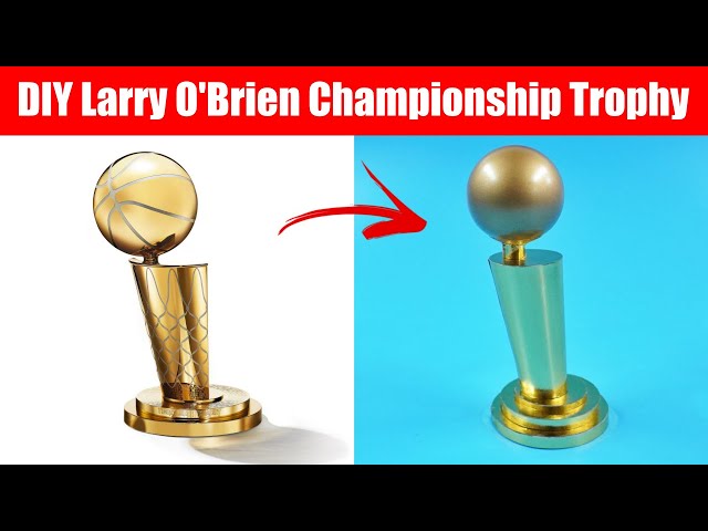 How to Make Larry O'Brien Championship Trophy