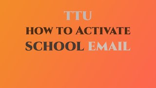 How to activate school e-mail. (TTU) screenshot 3
