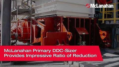 McLanahan Primary Direct Drive Crusher-Sizer (DDC-Sizer) Provides Impressive Ratio of Reduction