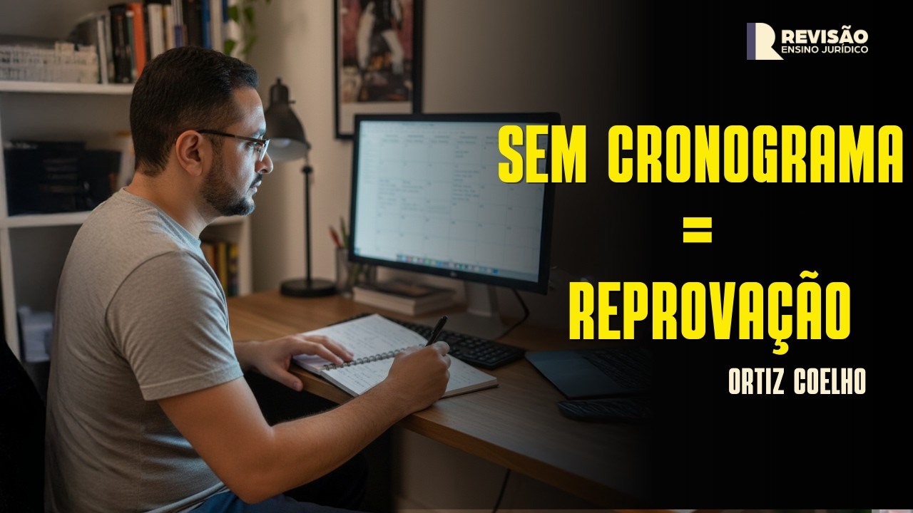 Você está estudando errado (sem cronograma não há aprovação)