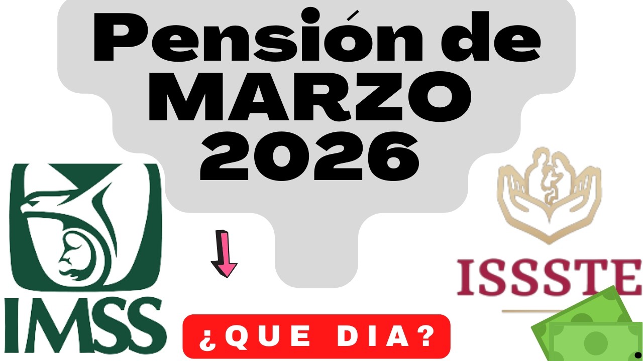 📅 Fechas PAGO PENSIÓN MARZO IMSS E ISSSTE 2026 - YouTube