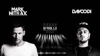 Mark With a K &amp; Davoodi - DJ Tool 1.0